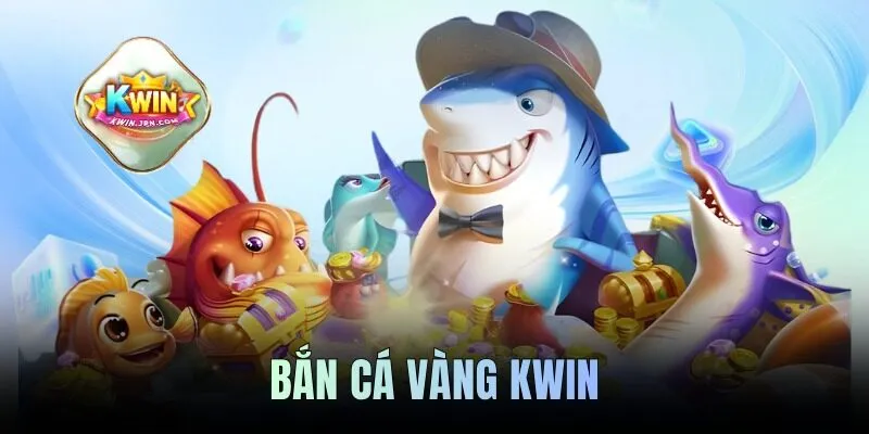 Bắn Cá Vàng KWIN - Tham Gia Thử Thách Truy Tìm Kho Báu