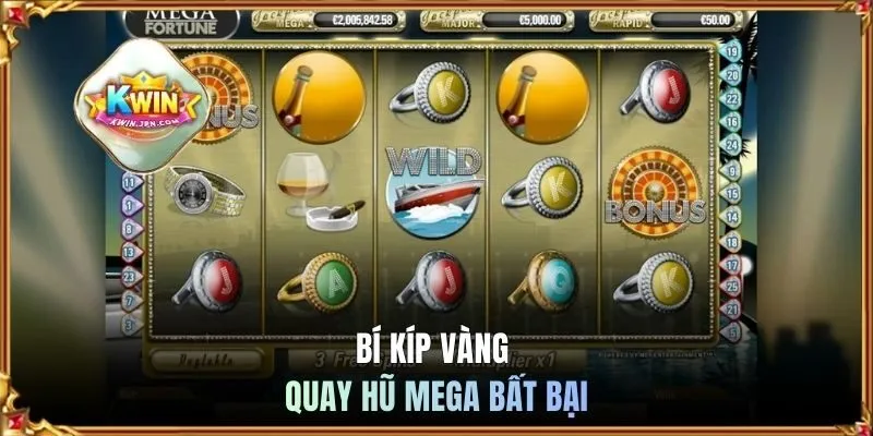 Bí kíp vàng quay hũ Mega bất bại