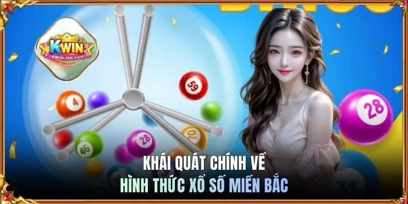 Tổng quan những nét chính về xổ số miền Bắc