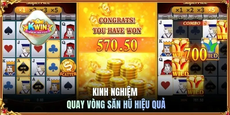 Kinh nghiệm quay vòng săn hũ hiệu quả