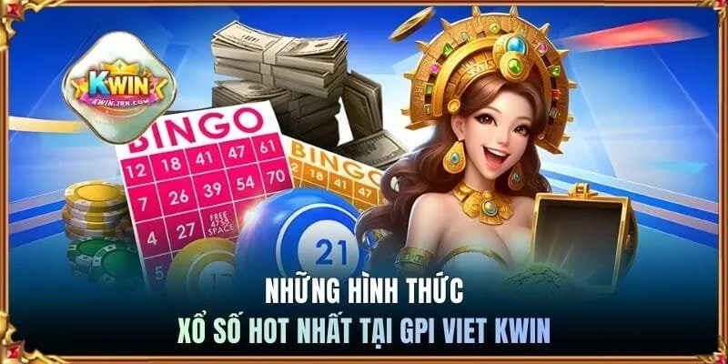 Những hình thức xổ số hot nhất tại GPI Viet Kwin