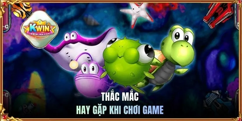 Thắc mắc hay gặp khi chơi game 