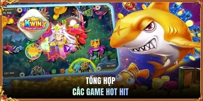Tổng hợp các game hot hit 