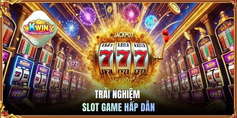 Trải nghiệm slot game KWIN hấp dẫn