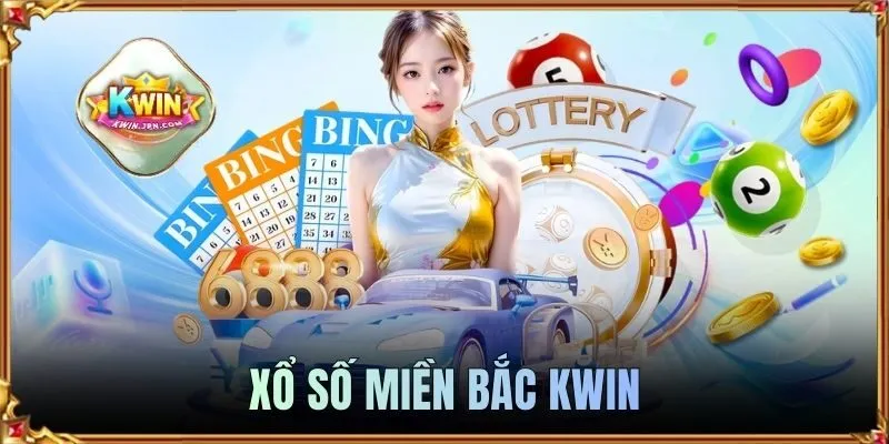 Xổ Số Miền Bắc - Hình Thức Chốt Lô Chất Lượng Trên KWIN