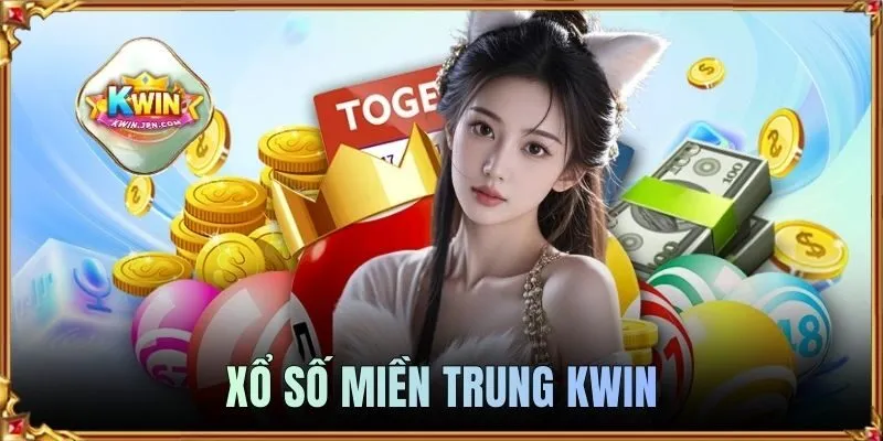 Xổ Số Miền Trung- Cơ Hội Làm Giàu Uy Tín Trên KWIN